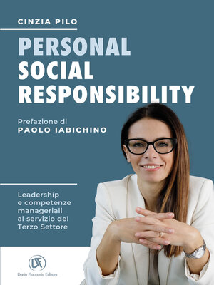 cover image of Personal Social Responsibility--Leadership e competenze manageriali al servizio del Terzo Settore: Prefazione di Paolo Iabichino